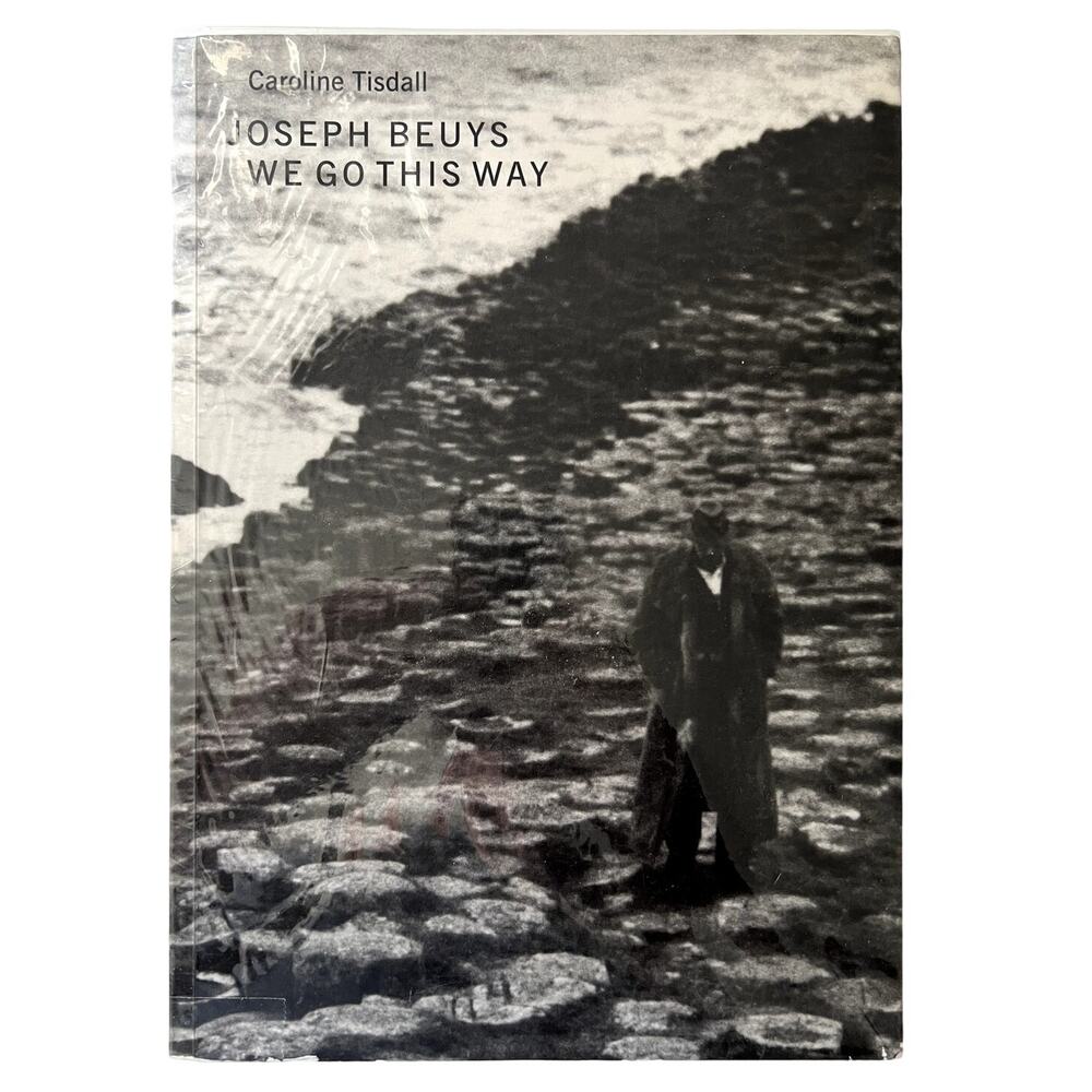 Caroline Tisdall / Joseph Beuys We Go This Way 1st Edition 1998 Paperback DJ
